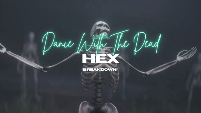 Dance With The Dead "Hex" Breakdown