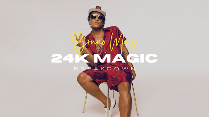 Bruno Mars "24K Magic" Breakdown