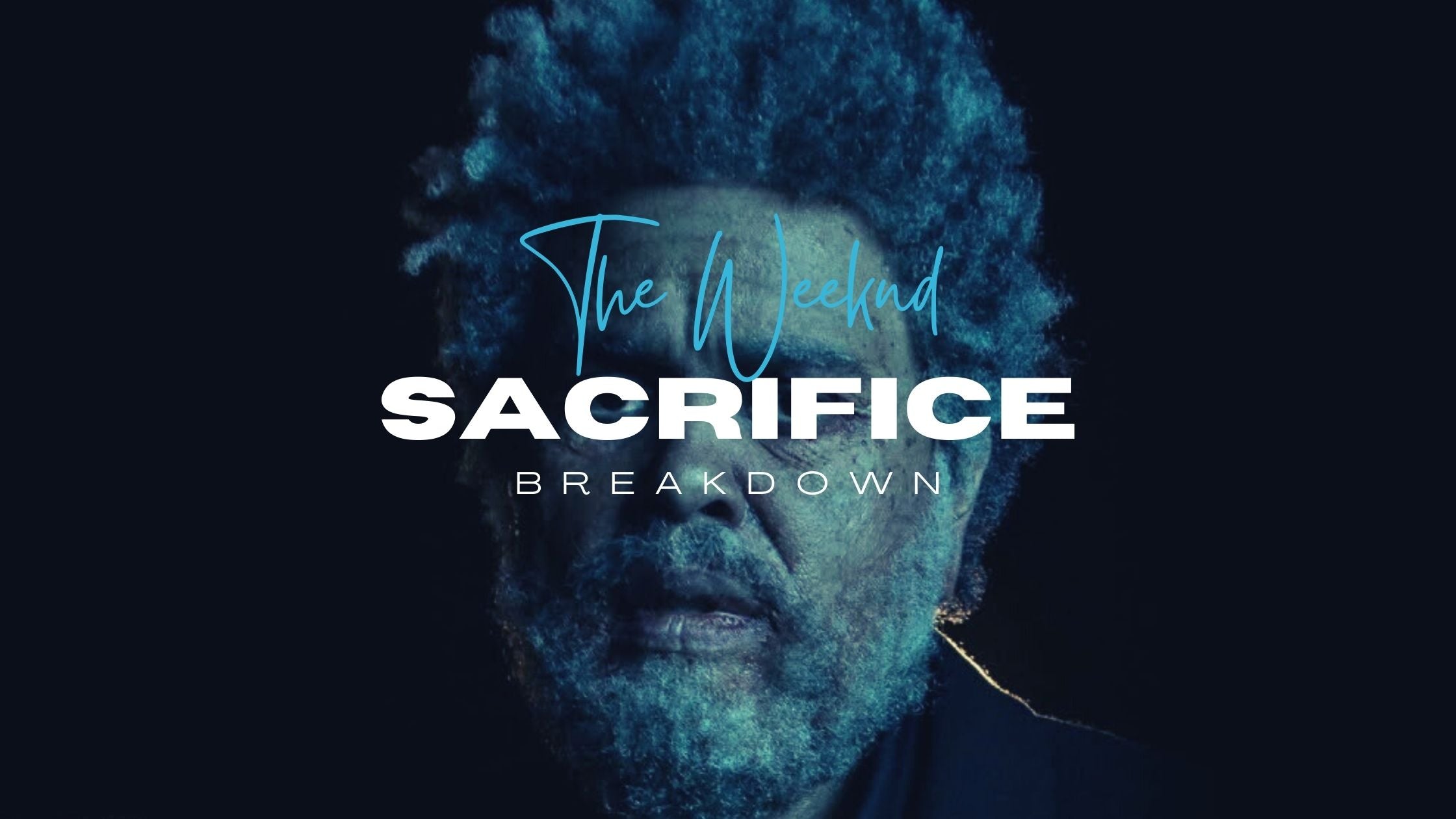 Sacrifice' Lyrics By The Weeknd, Official Lyrics