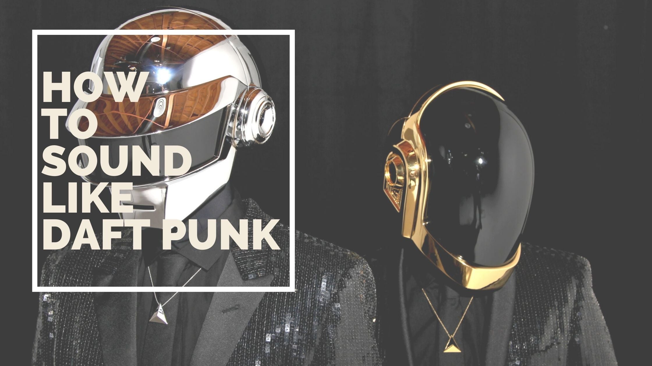 Learn how to sample like Daft Punk in Soundation