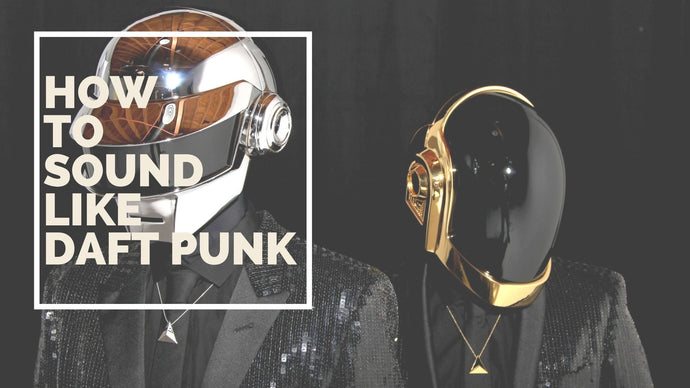 How to sound like Daft Punk